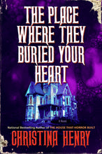 The Place Where They Buried Your Heart