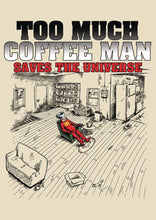 TOO MUCH COFFEE MAN SAVES THE UNIVERSE (OTHER MISTAKES) (C: