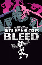 UNTIL MY KNUCKLES BLEED