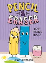 Pencil & Eraser: New Friends Rule!