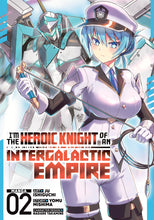 I'm the Heroic Knight of an Intergalactic Empire! (Manga) Vol. 2