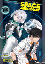 Reborn as a Space Mercenary: I Woke Up Piloting the Strongest Starship! (Light Novel) Vol. 14