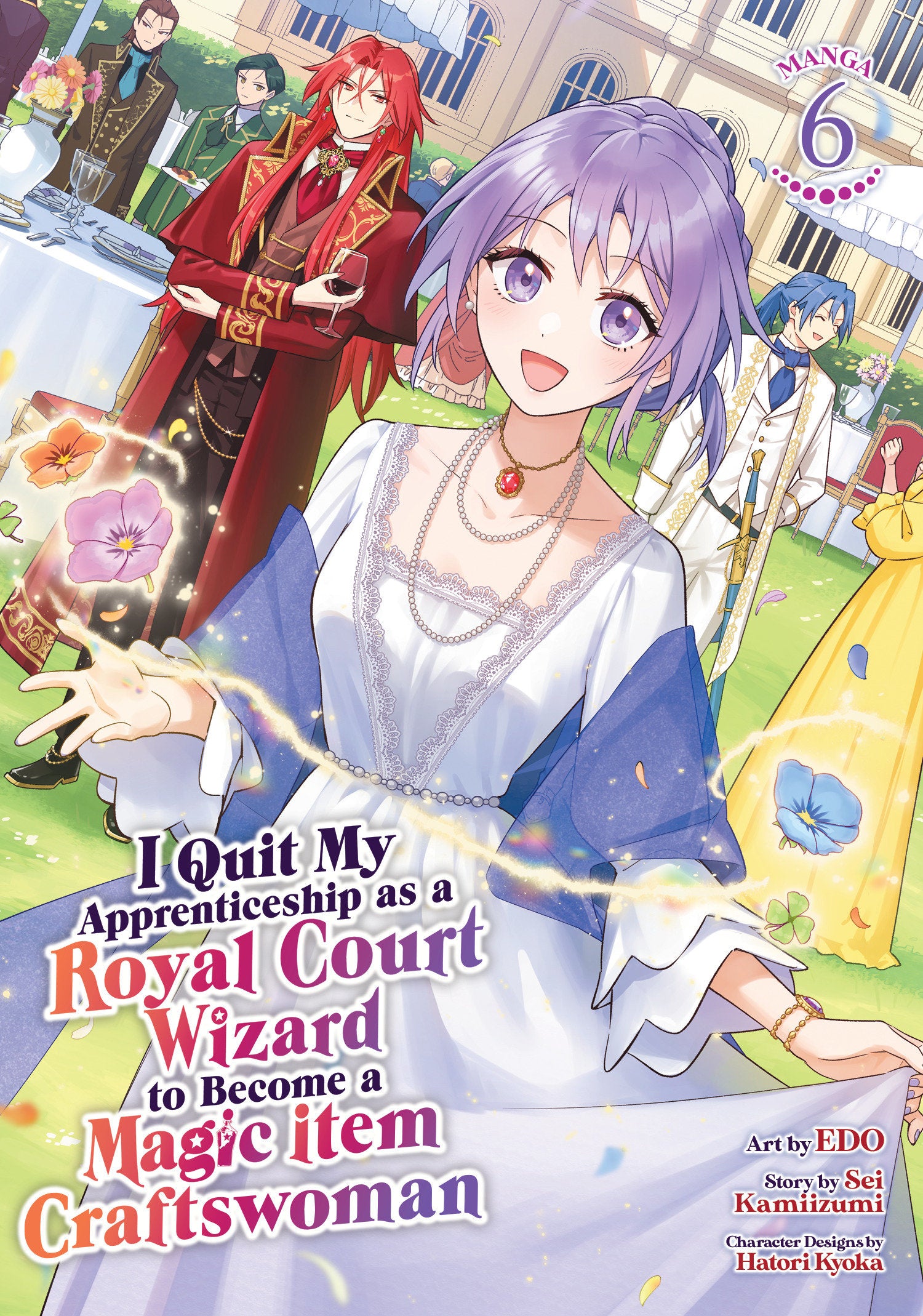 I Quit My Apprenticeship as a Royal Court Wizard to Become a Magic Item Craftswoman (Manga) Vol. 6