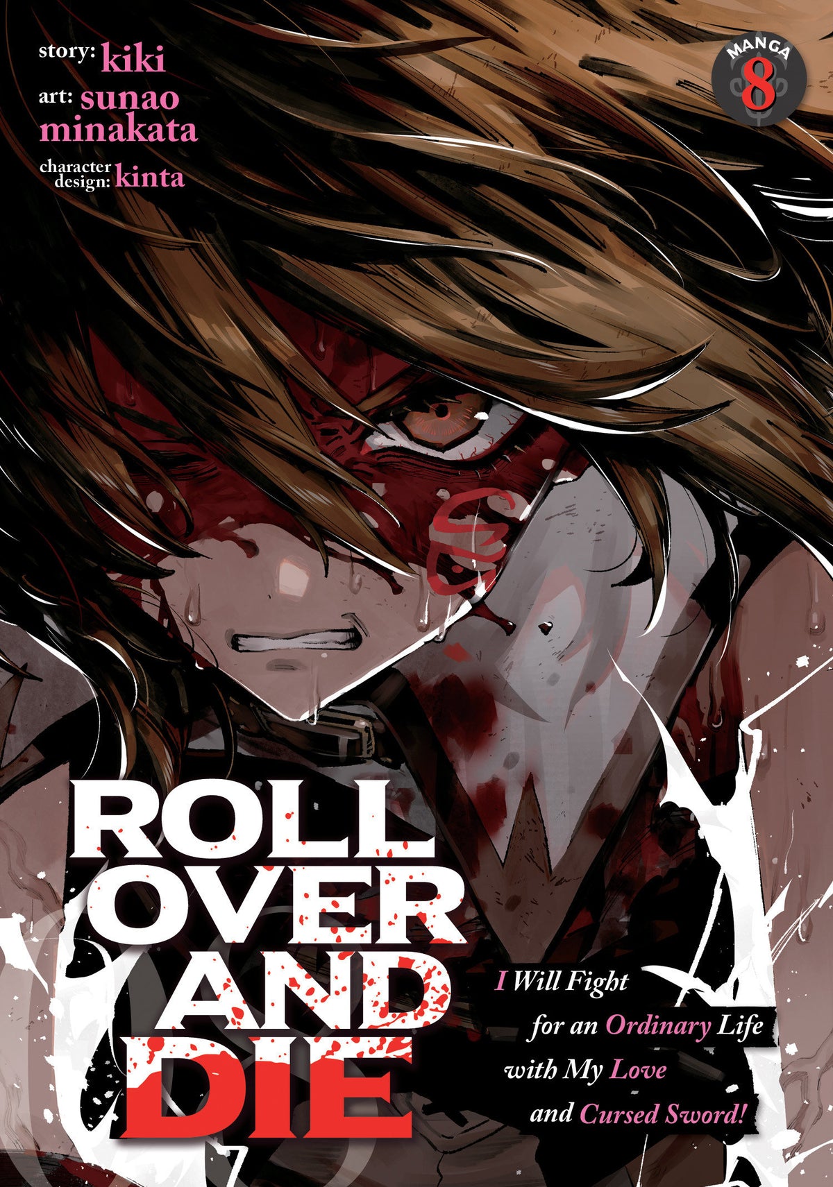 ROLL OVER AND DIE: I Will Fight for an Ordinary Life with My Love and Cursed Sword! (Manga) Vol. 8